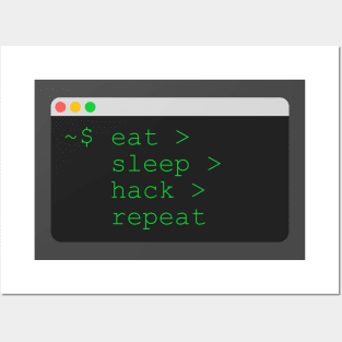 eat sleep hack repeat Posters and Art